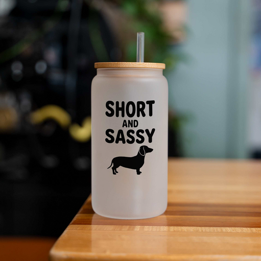 Short and Sassy Dachshund 16oz Glass Coffee Can