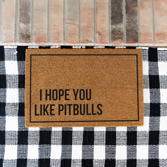 Hope You Like Pitbulls Dog Doormat, Welcome Dog Doormat, Funny Welcome Mat, Front Door Decor, Housewarming Gift, Pitbull Entrance Mat