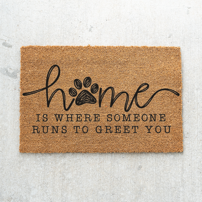Funny Dog Welcome Doormat, Home Is Where Someone Runs to Greet You, Dog Lover Front Door Mat, Cute Paw Print Porch Decor, Dog Mom Gift