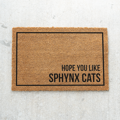 Sphynx Cat Doormat, Hope You Like Sphynx Cats Welcome Mat, Funny Cat Lover Gift, Hairless Cat Owner Door Mat, Housewarming Front Door Decor