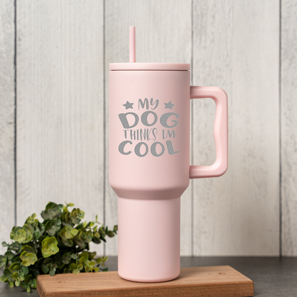 'My Dog Thinks I'm Cool' 40oz Tumbler 
