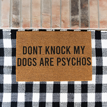 Funny Dog Doormat, Don't Knock My Dogs Are Psychos Welcome Mat, Humorous Dog Lover Gift, Pet Owner Porch Decor, Funny Front Door Mat