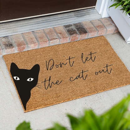 Funny Cat Doormat, Don’t Let the Cat Out Welcome Mat, Black Cat Door Mat, Cat Lover Gift, Funny Front Door Decor, Pet Owner Housewarming