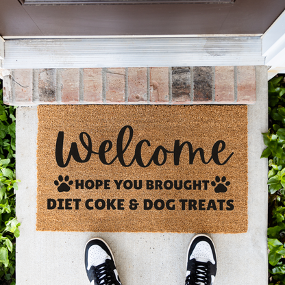 Funny Dog Welcome Doormat, Hope You Brought Diet Coke and Dog Treats Mat, Dog Lover Gift, Cute Front Porch Decor, Dog Mom Housewarming Gift