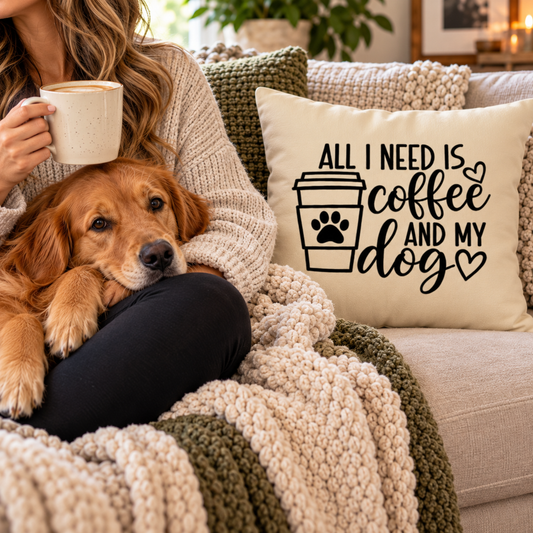 All I Need is Coffee and My Dog Pillow Cover