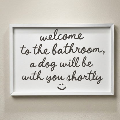 Funny Dog Bathroom Sign, Welcome to the Bathroom Dog Wall Art, Rustic Framed Bathroom Decor, Dog Lover Gift, Funny Pet Owner Home Decor