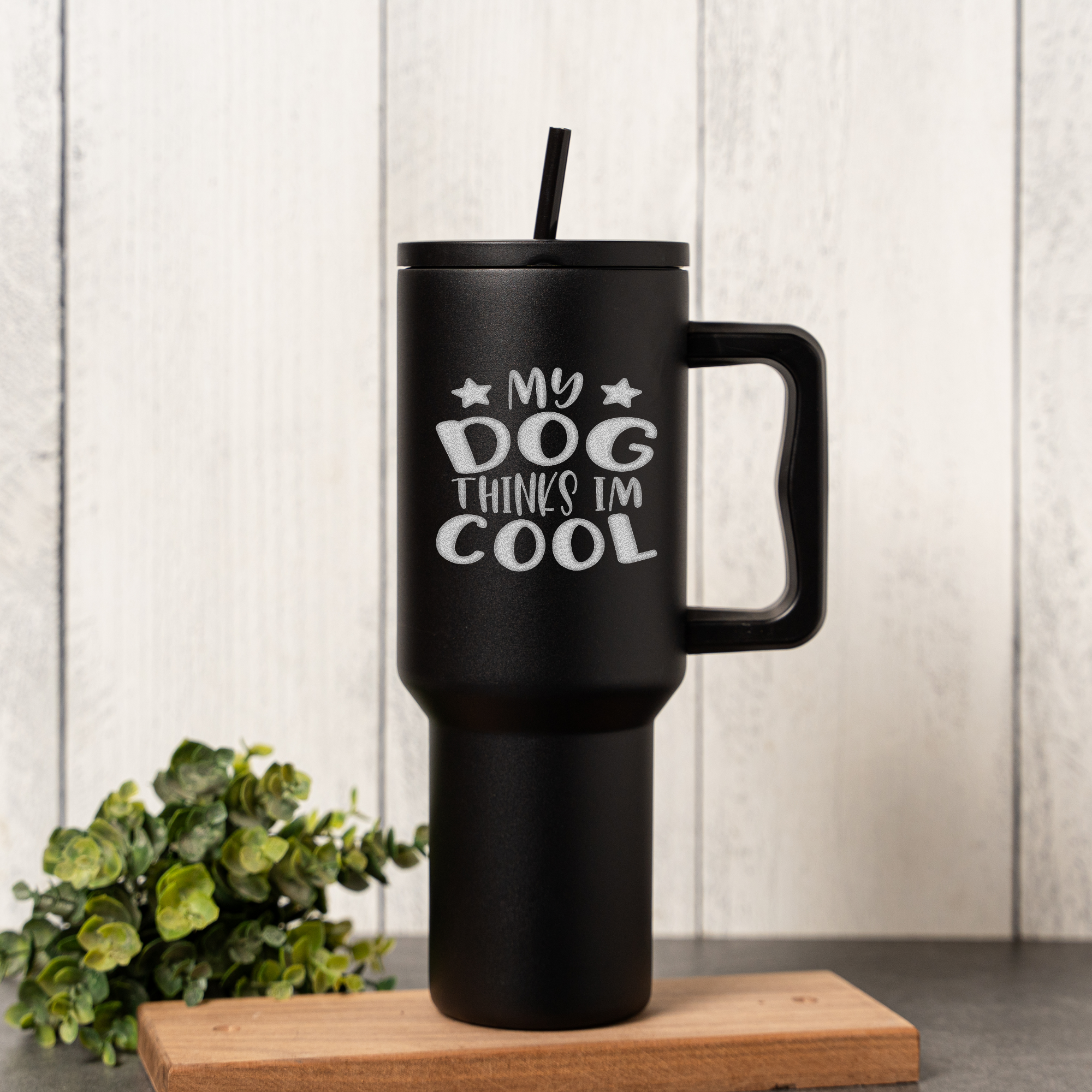 'My Dog Thinks I'm Cool' 40oz Tumbler 
