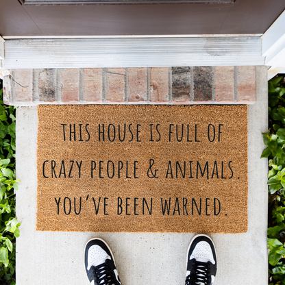 Funny Doormat, This House Is Full of Crazy People and Animals, You've Been Warned Welcome Mat, Pet Lover Gift, Housewarming Door Decor