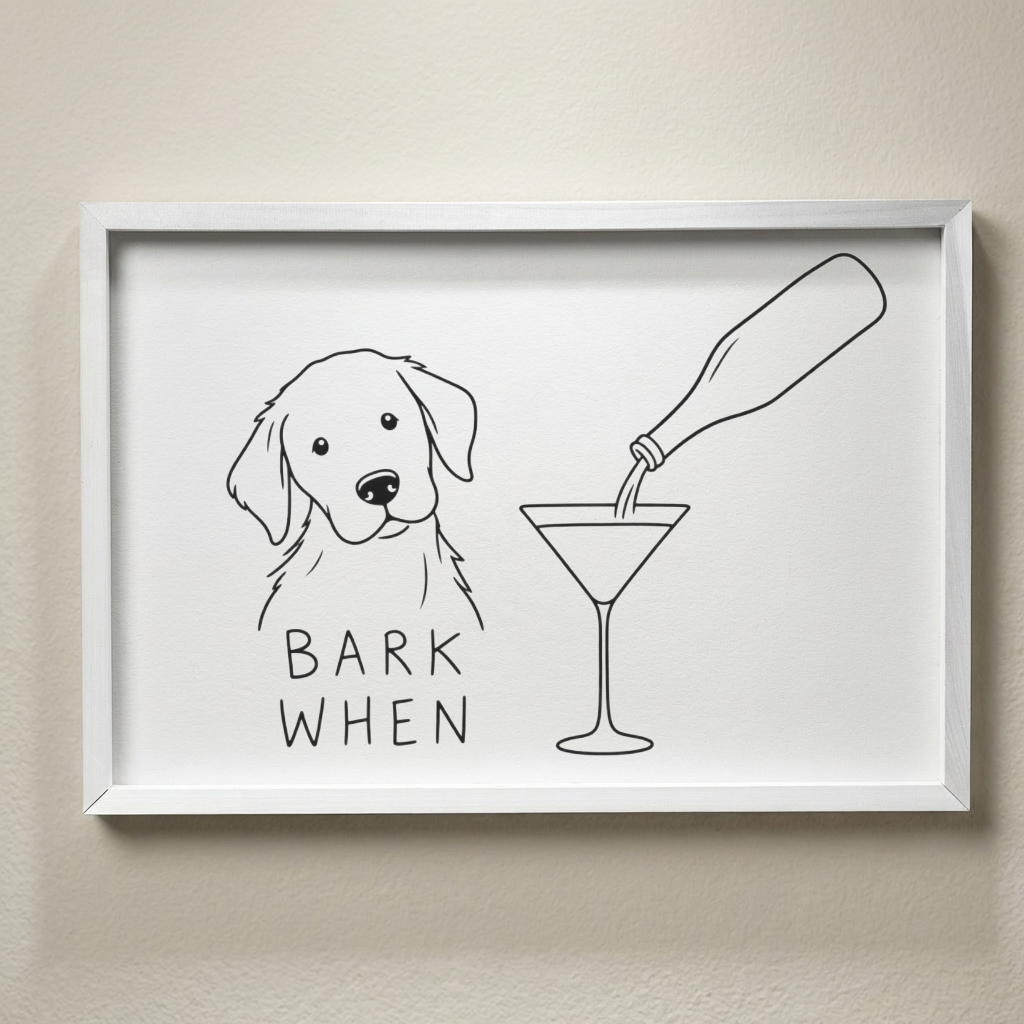 Funny Dog Bar Sign, Bark When Wall Art, Dog Lover Home Decor, Framed Dog Sign, Cocktail Bar Decor, Gift for Dog Mom