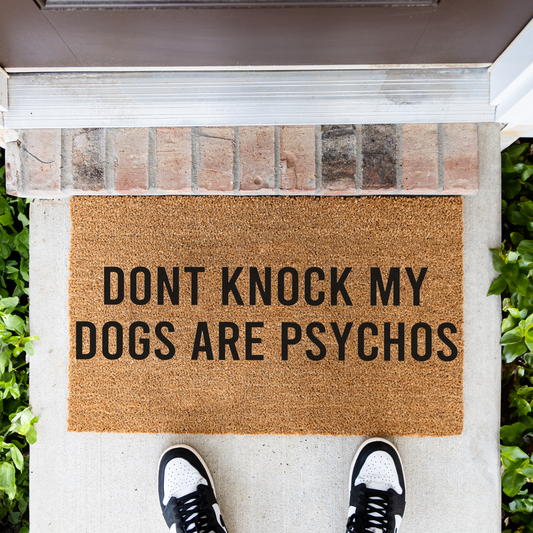 Funny Dog Doormat, Don't Knock My Dogs Are Psychos Welcome Mat, Humorous Dog Lover Gift, Pet Owner Porch Decor, Funny Front Door Mat