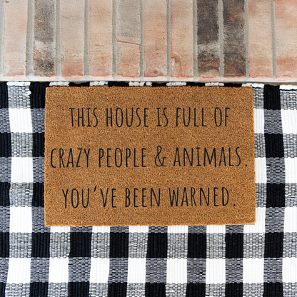 Funny Doormat, This House Is Full of Crazy People and Animals, You've Been Warned Welcome Mat, Pet Lover Gift, Housewarming Door Decor