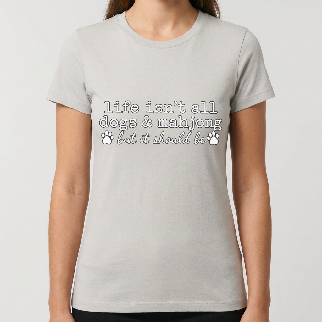 Dogs and Mahjong Shirt, Life Isn’t All Dogs & Mahjong Tee, Funny Mahjong Gift, Dog Lover Shirt, Mahjong Player Gift for Women