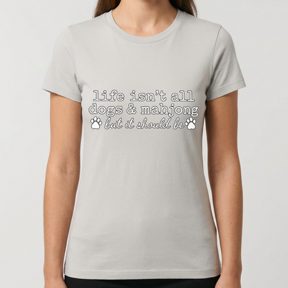 Dogs and Mahjong Shirt, Life Isn’t All Dogs & Mahjong Tee, Funny Mahjong Gift, Dog Lover Shirt, Mahjong Player Gift for Women