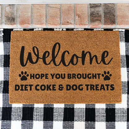 Funny Dog Welcome Doormat, Hope You Brought Diet Coke and Dog Treats Mat, Dog Lover Gift, Cute Front Porch Decor, Dog Mom Housewarming Gift