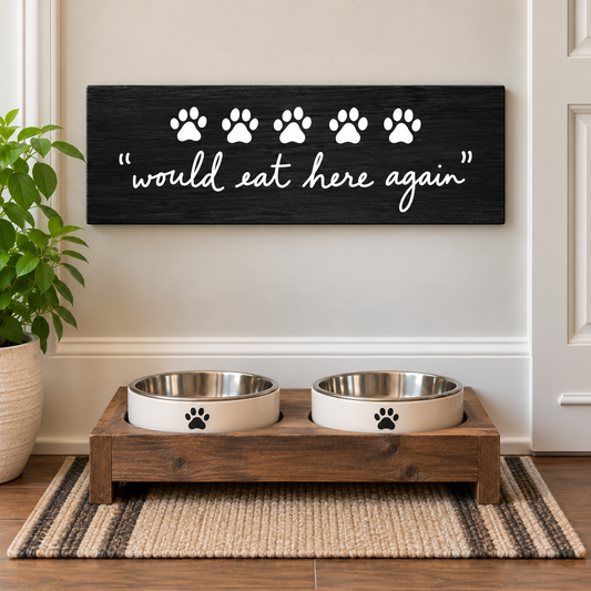 5 Paws "Would Eat Here Again" Wood Sign