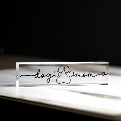 'Dog Mom' Clear Acrylic Desk Wedge