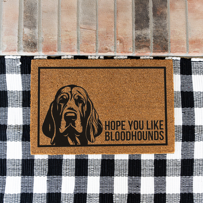 Hope You Like Bloodhounds doormat Welcome Dog Funny Doormat, Dog Bloodhounds Entryway Rug, Housewarming Gift, Indoor Outdoor Decor