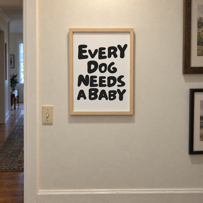 Every Dog Needs a Baby Wood Framed Sign, Funny Dog Lover Wall Art, Rustic Pet Nursery Decor, Dog Mom Gift, Farmhouse Dog Sign, Pet Home Deco