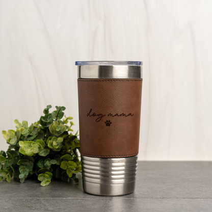 20oz Leather Wrapped Tumbler, Dog Mama Design, Insulated Travel Mug