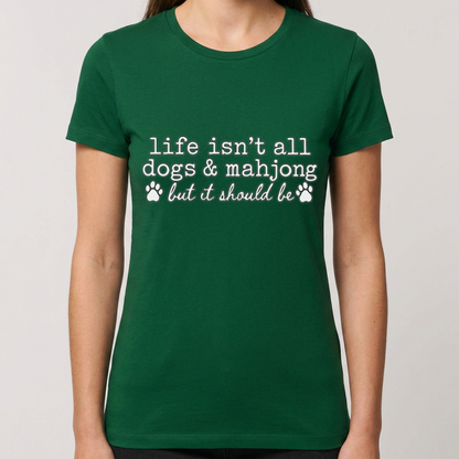 Dogs and Mahjong Shirt, Life Isn’t All Dogs & Mahjong Tee, Funny Mahjong Gift, Dog Lover Shirt, Mahjong Player Gift for Women