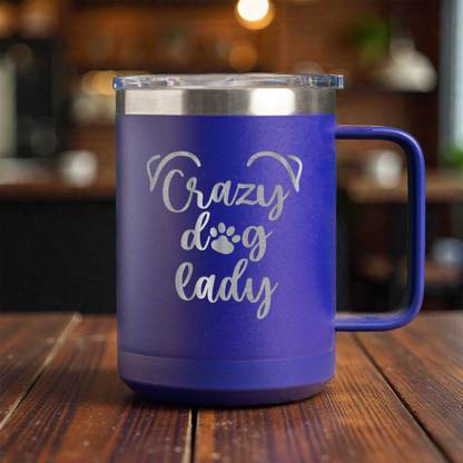 15oz Stainless Steel Mug - Crazy Dog Lady
