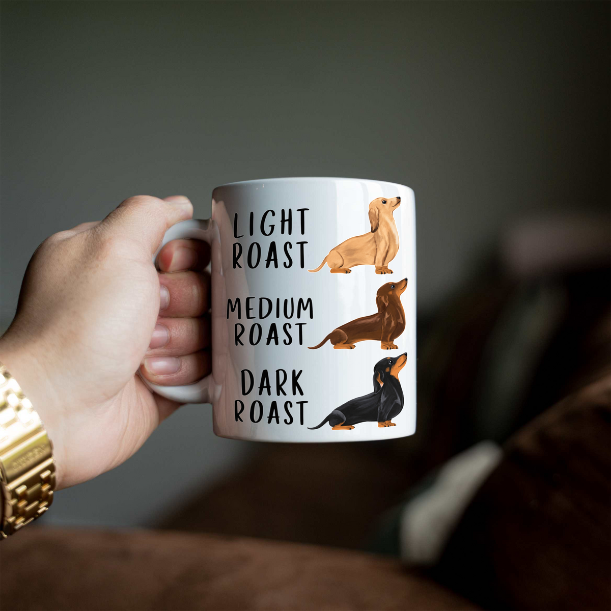 Funny Dachshund Coffee Mug, Light Medium Dark Roast Wiener Dog Cup, Cute Doxie Gift, Dachshund Lover Gift, Dog Mom Mug, Dog Dad Coffee Cup