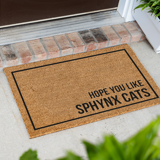 Sphynx Cat Doormat, Hope You Like Sphynx Cats Welcome Mat, Funny Cat Lover Gift, Hairless Cat Owner Door Mat, Housewarming Front Door Decor