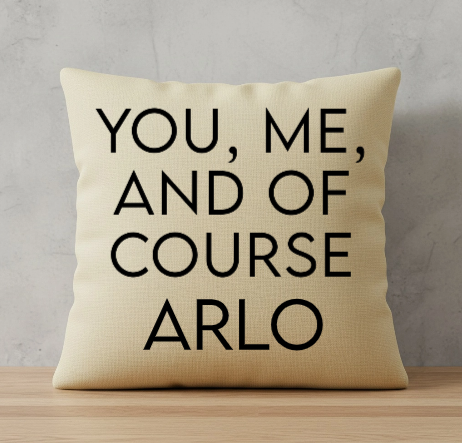 You, Me, And of Course The Pet Custom Name Pillow