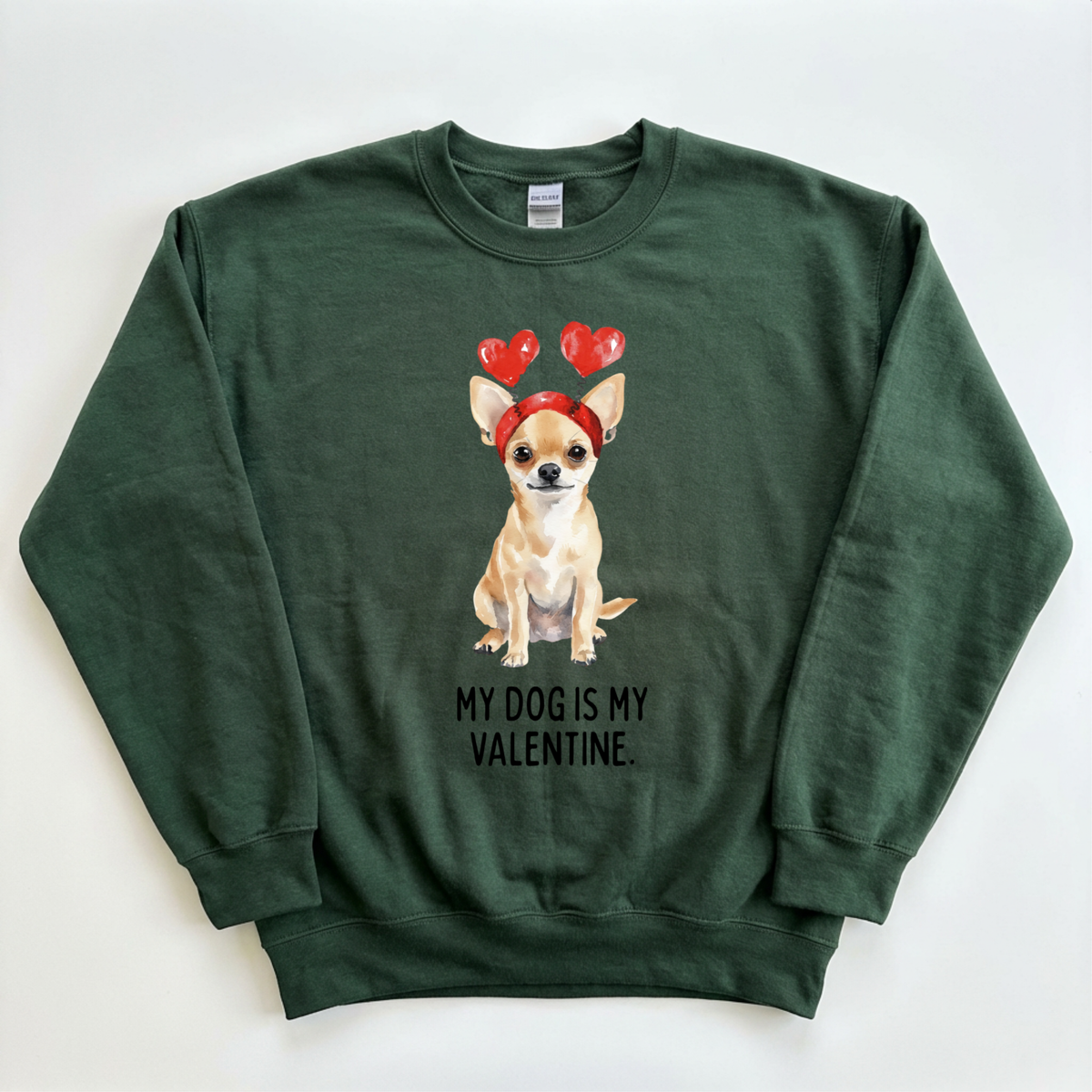 My Dog Is My Valentine Sweatshirts