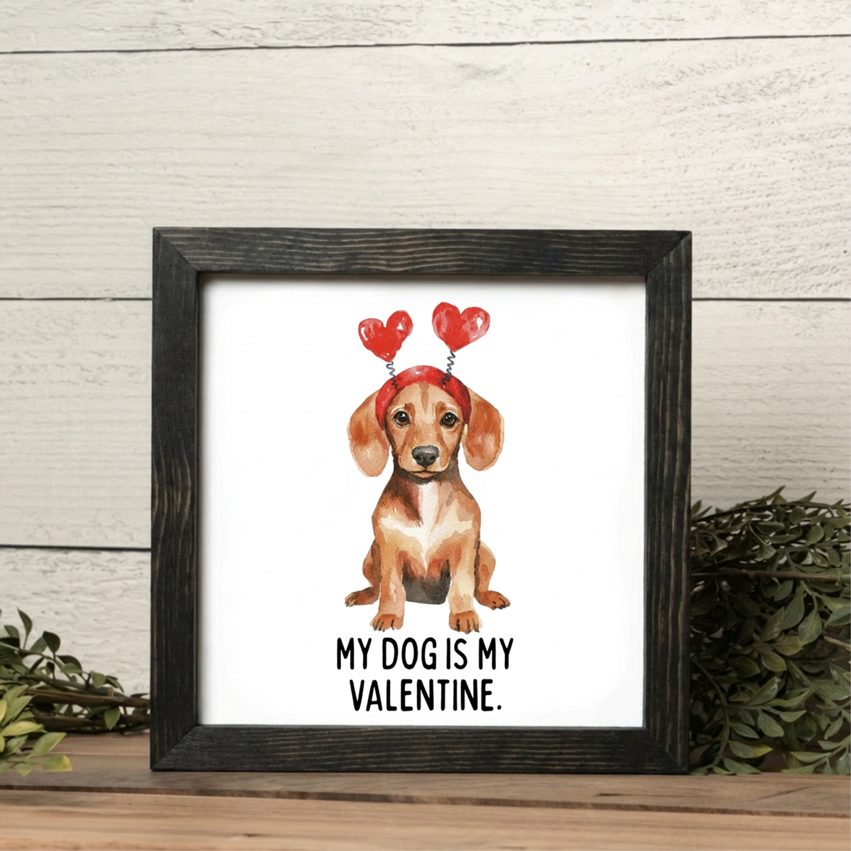 My Dog is My Valentine Framed Sign