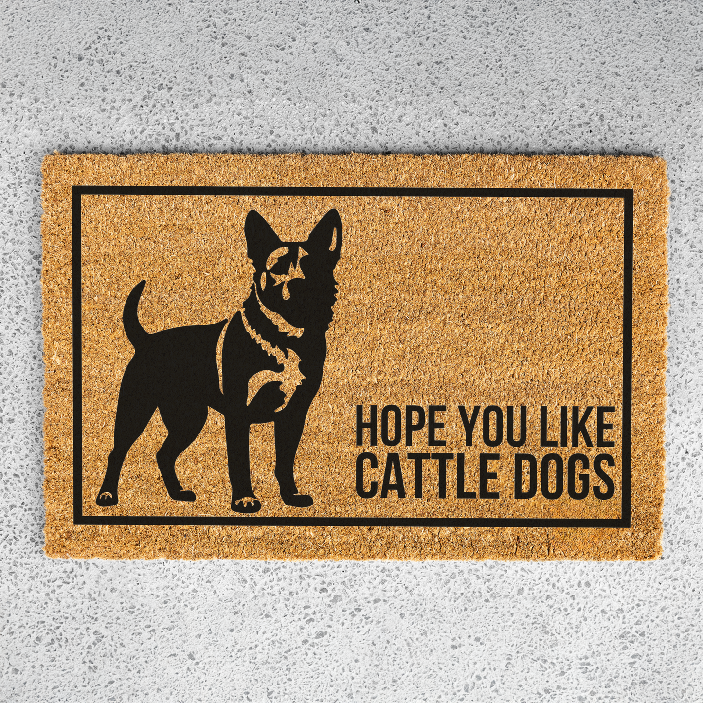 Hope You Like Cattle Dogs Welcome Doormat, Funny Entryway Mat, Home Decor, Custom Welcome Mat for Front Door