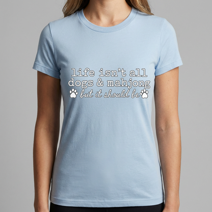 Dogs and Mahjong Shirt, Life Isn’t All Dogs & Mahjong Tee, Funny Mahjong Gift, Dog Lover Shirt, Mahjong Player Gift for Women