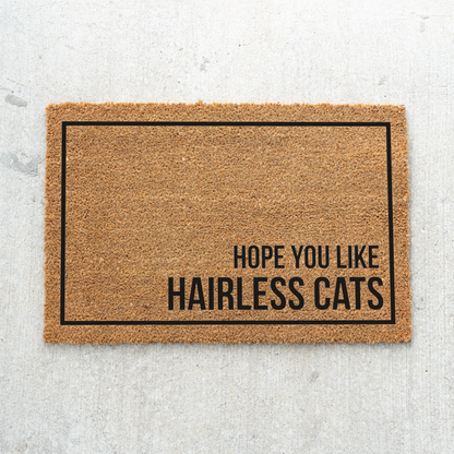Hairless Cat Doormat, Hope You Like Hairless Cats Welcome Mat, Funny Cat Lover Gift, Cat Owner Door Mat, Sphynx Lover Housewarming Decor