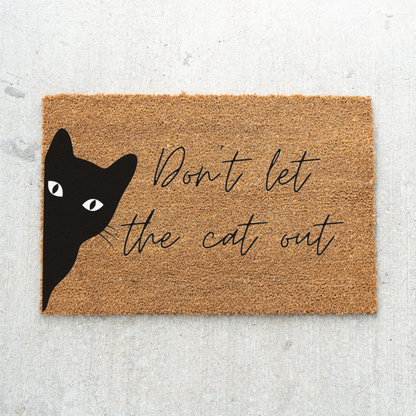 Funny Cat Doormat, Don’t Let the Cat Out Welcome Mat, Black Cat Door Mat, Cat Lover Gift, Funny Front Door Decor, Pet Owner Housewarming