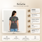 Fa La La - Women's Slim Fit Tee - Soft Cotton Comfort - Festive Holiday Wear