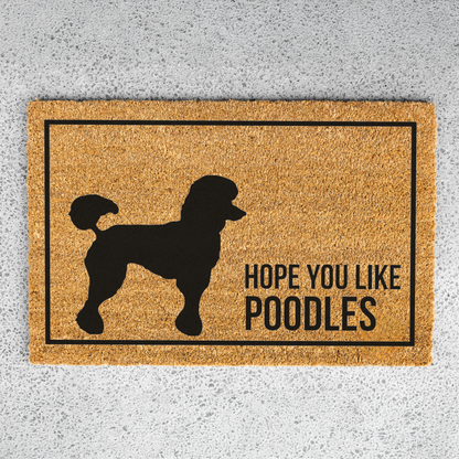 Poodle Doormat, Hope You Like Poodles Welcome Mat, Funny Poodle Doormat, Poodle Lover Gift, Dog Mom Gift, Poodle Home Decor