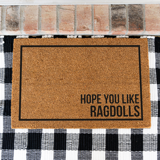 Hope You Like Ragdolls Welcome Mat