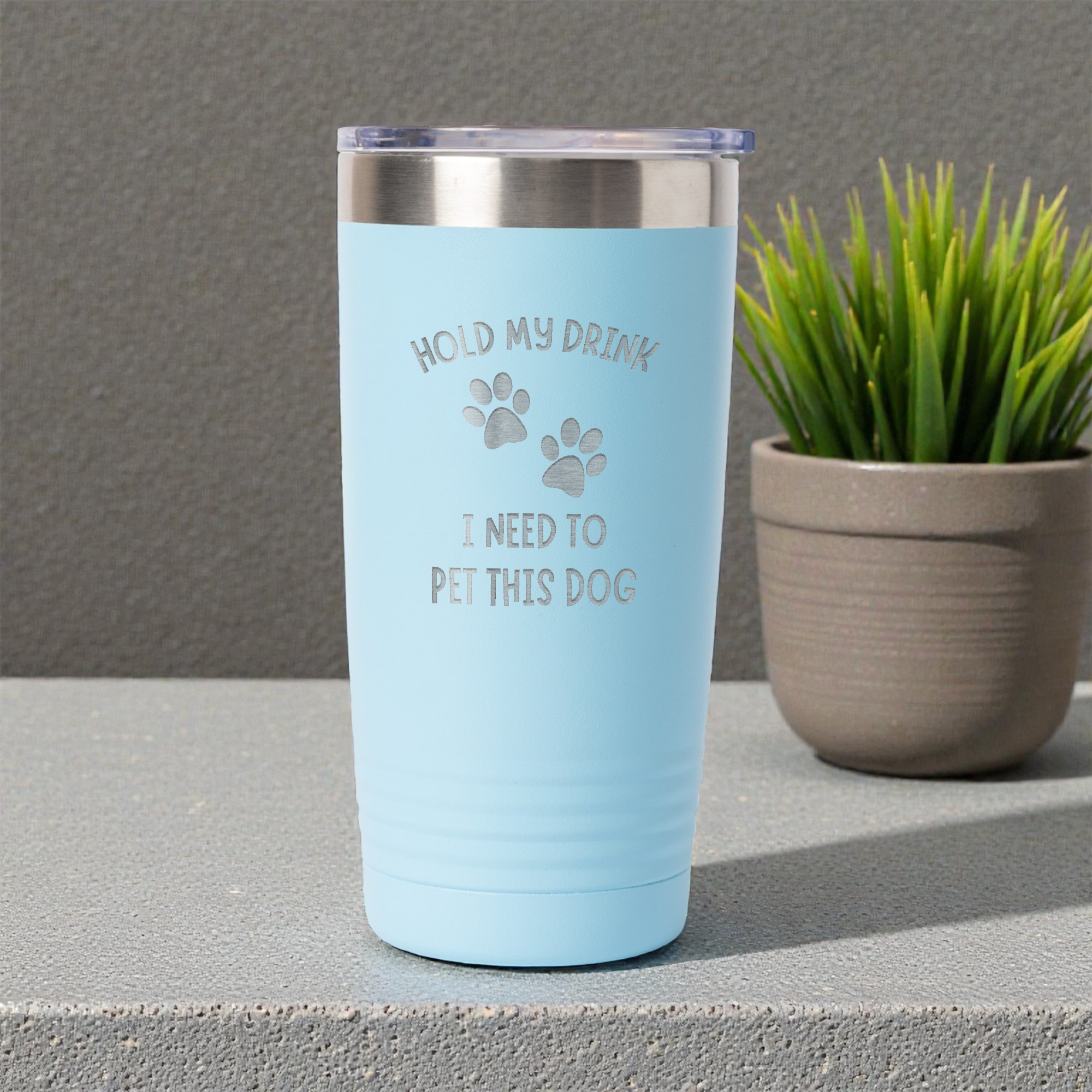 Hold My Drink, I Need To Pet This Dog 20oz Tumbler