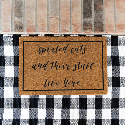 Spoiled Cats and Their Staff Live Here Doormat, Funny Cat Welcome Mat, Cat Lover Gift, Pet Owner Front Door Decor, Housewarming Gift