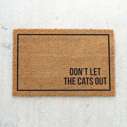 Don’t Let the Cats Out Doormat, Funny Cat Welcome Mat, Cat Lover Gift, Pet Owner Door Mat, Minimalist Housewarming Front Door Decor