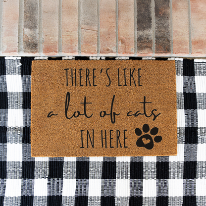 Funny Cat Doormat, There's Like a Lot of Cats in Here Welcome Mat, Cat Lover Gift, Paw Print Door Mat, Funny Pet Home Decor