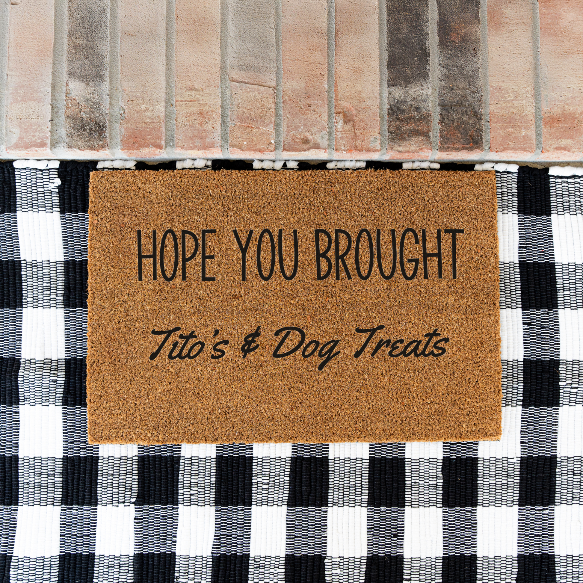 Hope Your Brought Tito's and Dog Treats Funny Dog Doormat, Funny Dog Welcome Mat, Durable Coir Door Mat, Dog Door Mat