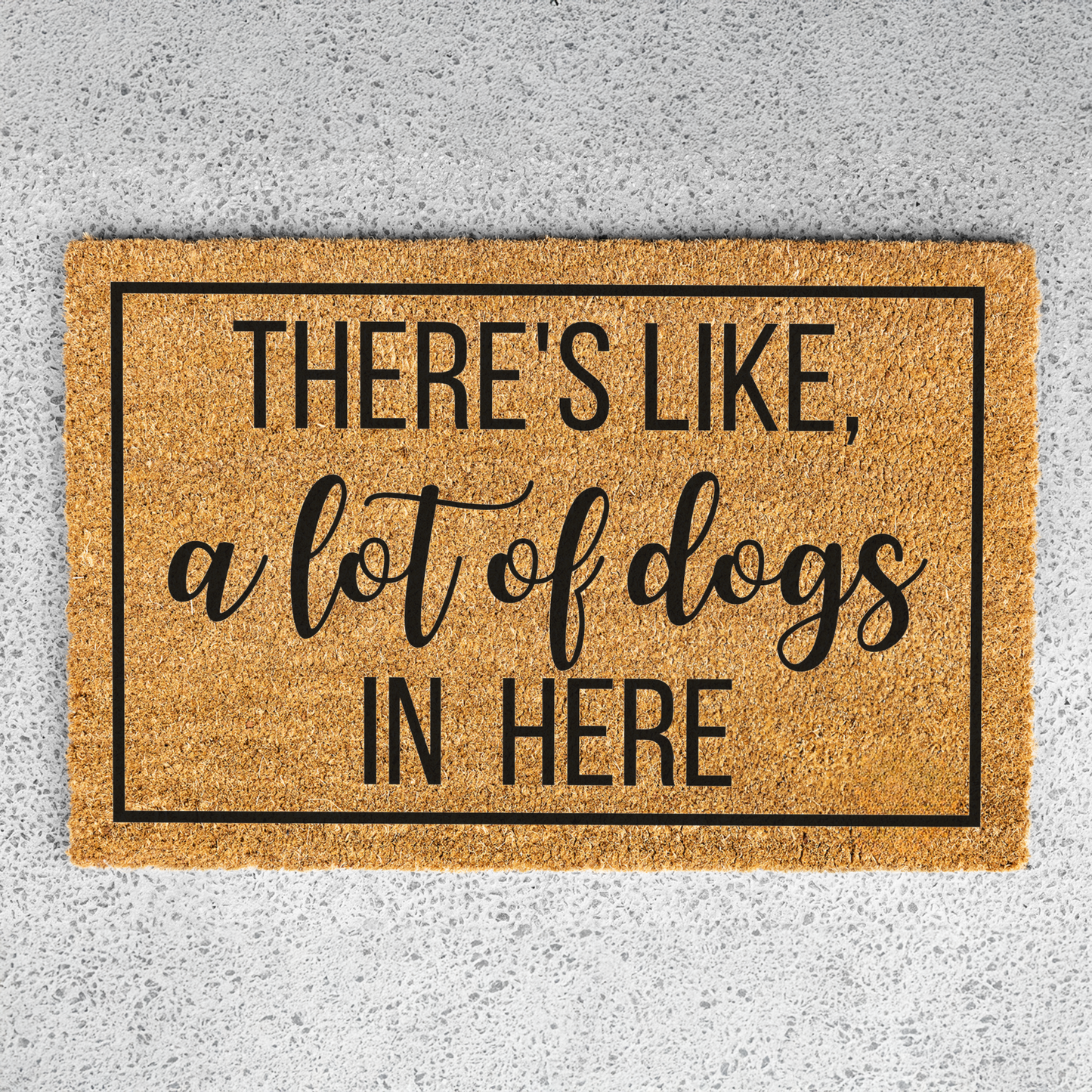 There's Like A Lot of Dogs In Here Funny Dog Doormat, Welcome Dog Doormat, Funny Entryway Decor, Durable Outdoor Rug, Perfect Gift