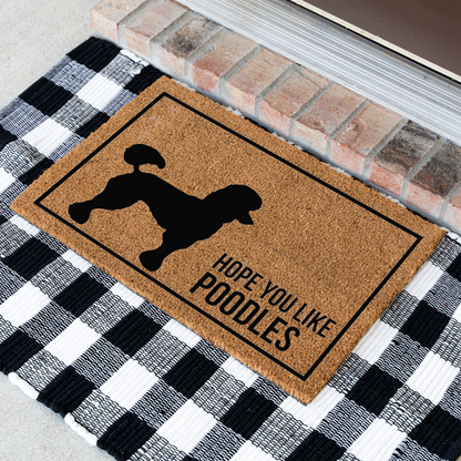 Poodle Doormat, Hope You Like Poodles Welcome Mat, Funny Poodle Doormat, Poodle Lover Gift, Dog Mom Gift, Poodle Home Decor