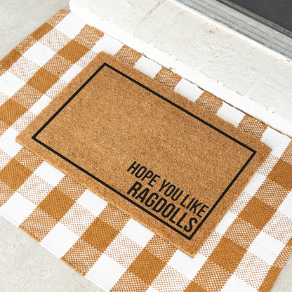 Hope You Like Ragdolls Welcome Mat