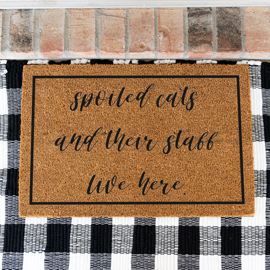 Spoiled Cats and Their Staff Live Here Doormat, Funny Cat Welcome Mat, Cat Lover Gift, Pet Owner Front Door Decor, Housewarming Gift