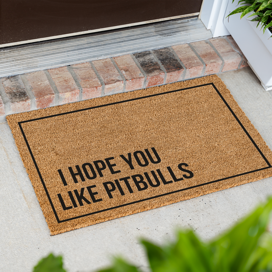 Hope You Like Pitbulls Dog Doormat, Welcome Dog Doormat, Funny Welcome Mat, Front Door Decor, Housewarming Gift, Pitbull Entrance Mat