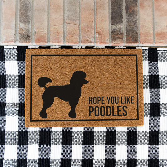 Poodle Doormat, Hope You Like Poodles Welcome Mat, Funny Poodle Doormat, Poodle Lover Gift, Dog Mom Gift, Poodle Home Decor