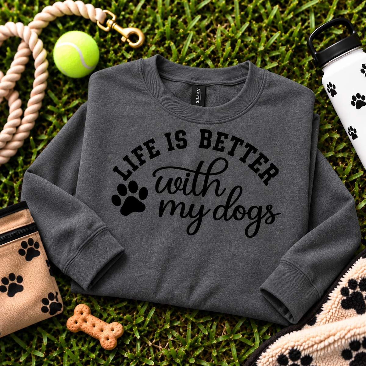 Life Is Better With My Dogs Sweatshirt
