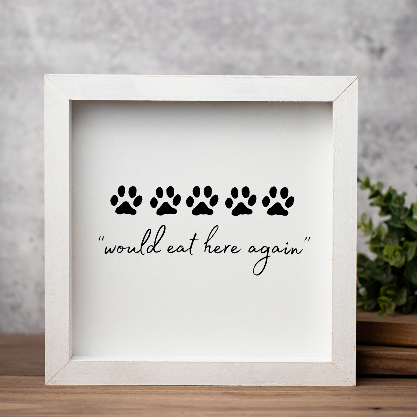 5 Paws Would Eat Here Again Framed Wall Art